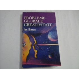 PROBLEME GLOBALE CREATIVITATE - ION ILIESCU - (autograf)